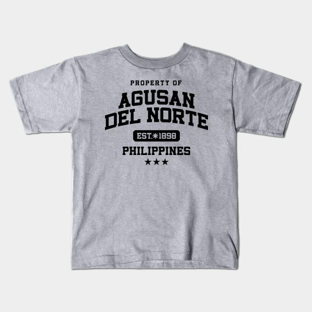 Agusan del Norte - Property of the Philippines Shirt Kids T-Shirt by pinoytee